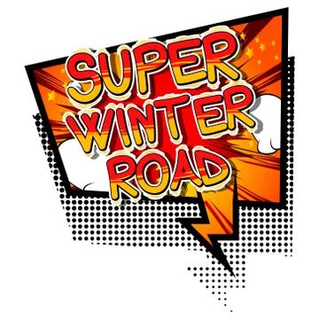 Super Winter Road - Vector illustrated comic book style phrase. Stock Illustration