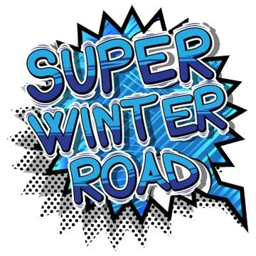 Super Winter Road - Vector illustrated comic book style phrase. Stock Illustration