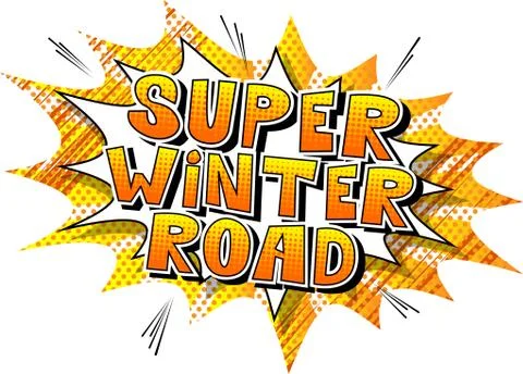 Super Winter Road - Vector illustrated comic book style phrase. Stock Illustration