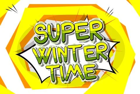 Super Winter Time - Vector illustrated comic book style phrase. Illustrazione stock