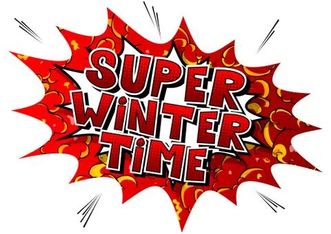 Super Winter Time - Vector illustrated comic book style phrase. Illustrazione stock