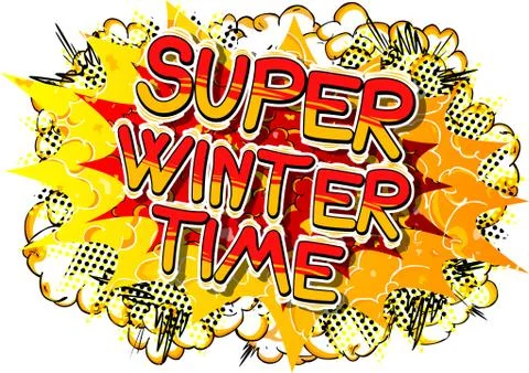 Super Winter Time - Vector illustrated comic book style phrase. Stock Illustration