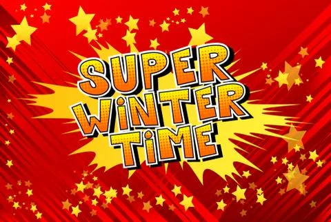 Super Winter Time - Vector illustrated comic book style phrase. Illustrazione stock
