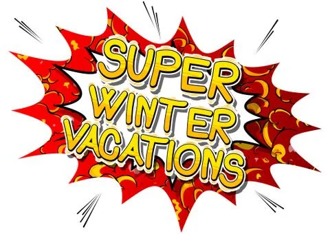 Super Winter Vacation - Vector illustrated comic book style phrase. Illustrazione stock