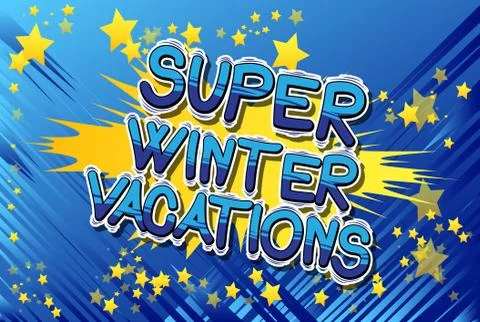 Super Winter Vacation - Vector illustrated comic book style phrase. 库存插图