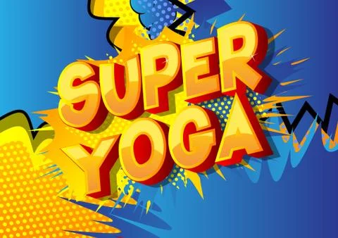 Super Yoga - Vector illustrated comic book style phrase on abstract backgroun Illustrazione stock