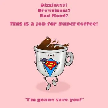 Supercoffee Can Save Your Day! Stock Illustration