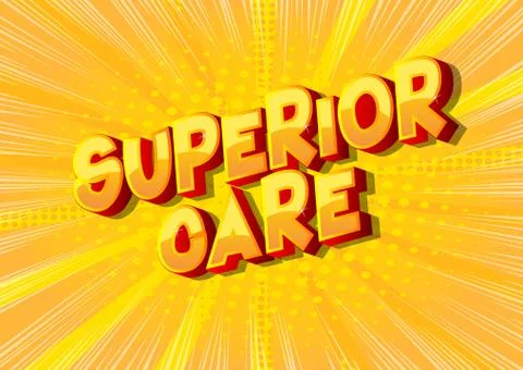 Superior Care - Vector illustrated comic book style phrase. Stock Illustration