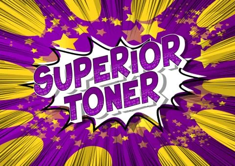 Superior Toner - Vector illustrated comic book style phrase on abstract backg Stock Illustration