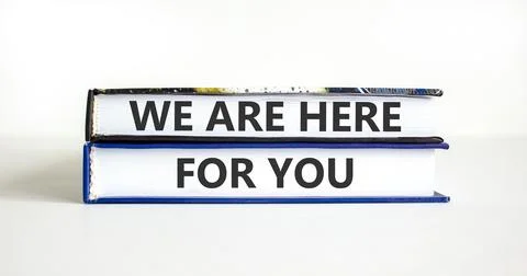 Support, help and we are here for you symbol. Concept words We are here for.. Stock Photos