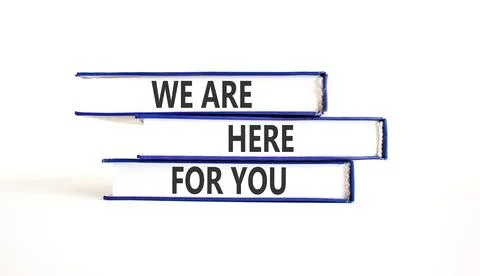 Support, help and we are here for you symbol. Concept words We are here for.. Stock Photos