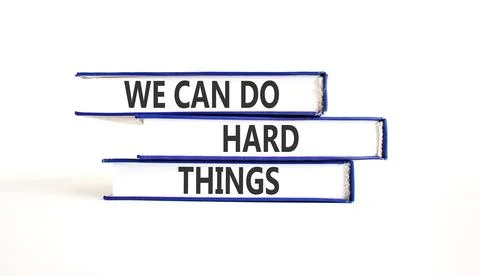 Support, help we can do hard things symbol. Concept words We can do hard th.. Stock Photos
