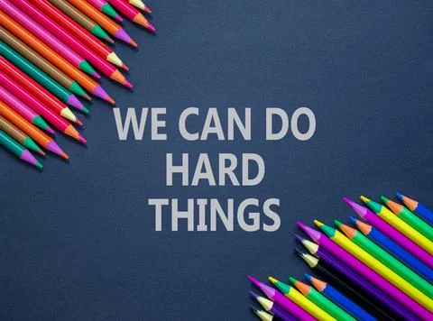Support, help we can do hard things symbol. Concept words We can do hard th.. Stock Photos