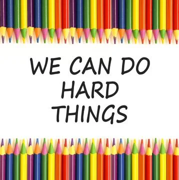 Support, help we can do hard things symbol. Concept words We can do hard th.. Stock Photos