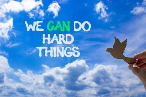 Support, help we can do hard things symbol. Concept words We can do hard th.. Stock Photos