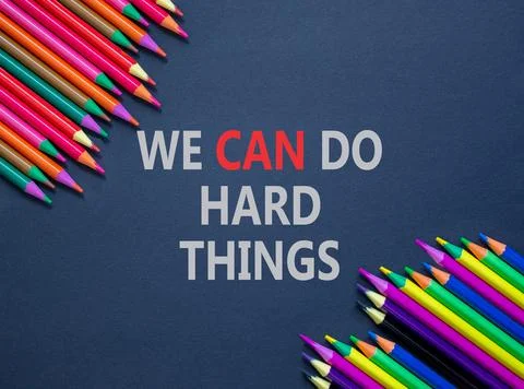 Support, help we can do hard things symbol. Concept words We can do hard th.. Stock Photos