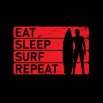 Surf eat sleep repeat design FOR T-SHIRT OR PRINT Stock Illustration