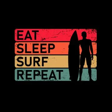 Surf eat sleep repeat design FOR T-SHIRT OR PRINT Illustrazione stock