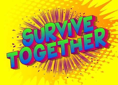 Survive Together. Comic book style text, retro comics typography, pop art vec Stock Illustration