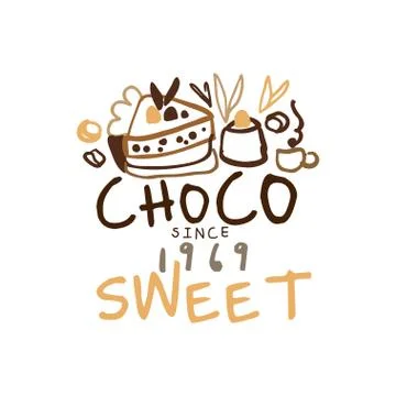 Sweet choco label since 1969, hand drawn vector Illustration, logo template Stock Illustration