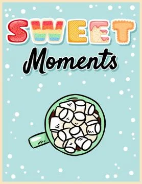 Sweet moments cocoa hot chocolate with marshmallow tasty postcard. Cute carto Stock Illustration