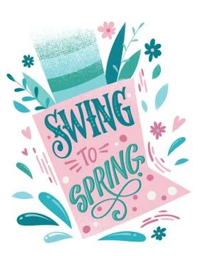 Swing to Spring - beautiful spring lettering, great design for any purposes.  Stock Illustration
