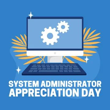 System administrator appreciation day for better system administration Illustrazione stock