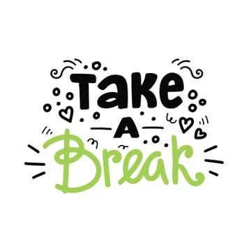 Take a break. Vector hand drawn lettering composition Stock Illustration