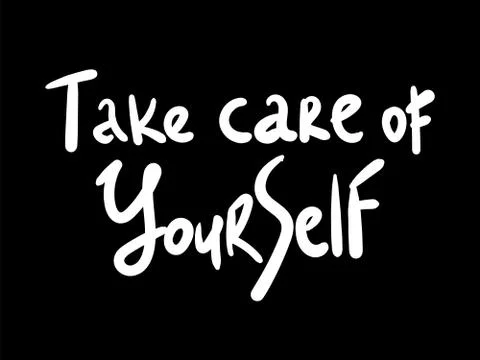 Take care of yourself quote.Vector calligraphy. Hand drawn lettering poster.T Stock Illustration