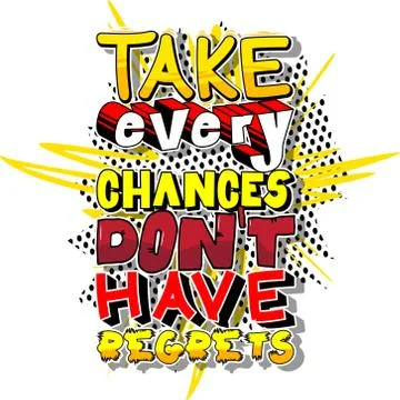 Take Every Chances Don't Have Regrets. Vector illustrated comic book style de Stock-Illustration