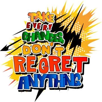 Take every chances, don't regret anything. Vector illustrated comic book styl Stock Illustration