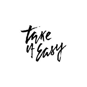 Take it easy. Dry brush lettering. Unique old pen lettering. Illustrazione stock
