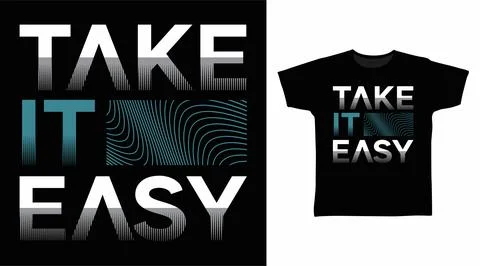 Take it easy typography art design vector illustration ready for print on t.. Stock Illustration