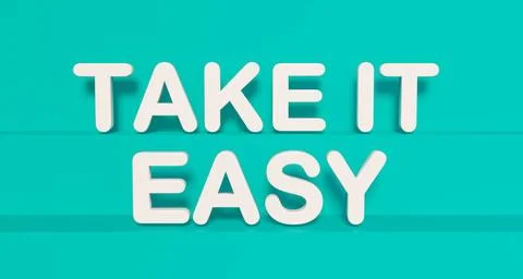 Take it easy, web banner and sign. Blue shiny plastic letters. Positive em... Stock Photos