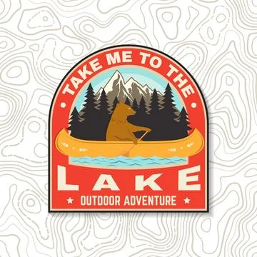 Take me to the lake patch, sticker. Camping quote. Vector. Vintage typograp.. 스톡 일러스트