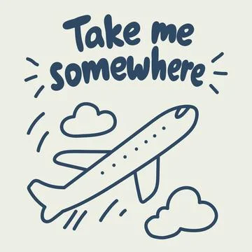 Take Me Somewhere Hand Drawn Airplane Illustration Stock Illustration