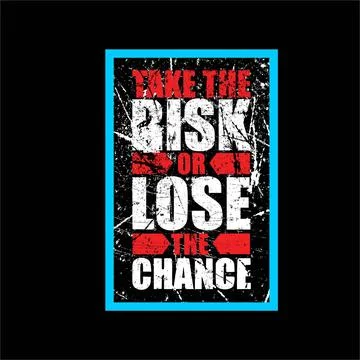 Take the risk of lose the change simple vintage Stock Illustration