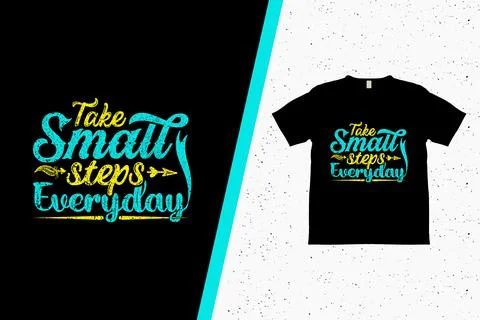 Take small steps everyday typography t shirt design Stock Illustration