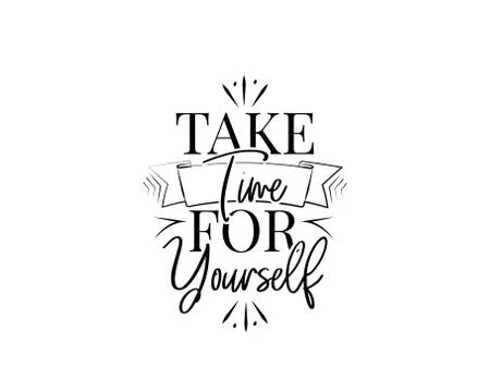 Take time for yourself, vector. Motivational inspirational quote Stock Illustration