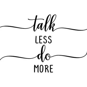 Talk less do more - slogan. Hand drawn lettering quote. Stock Illustration