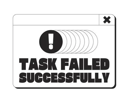 Task failed successfully black and white gaming reaction Illustrazione stock