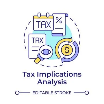 Tax implications analysis multi color concept icon Stock Illustration