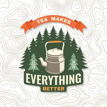 Tea makes everything better patch or sticker. Vector. Concept for shirt or logo Illustrazione stock