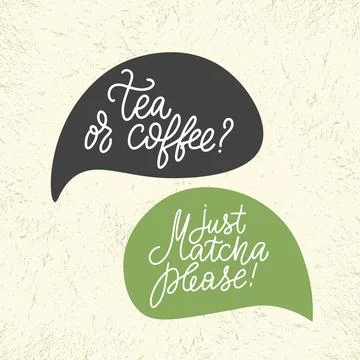 Tea or coffee - Just Matcha please. Matcha latte coffee menu Stock Illustration