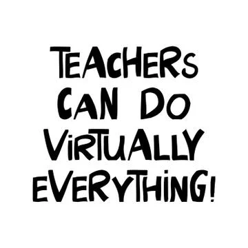 Teachers can do virtually everything. Education quote. Cute hand drawn letter Ilustración de archivo