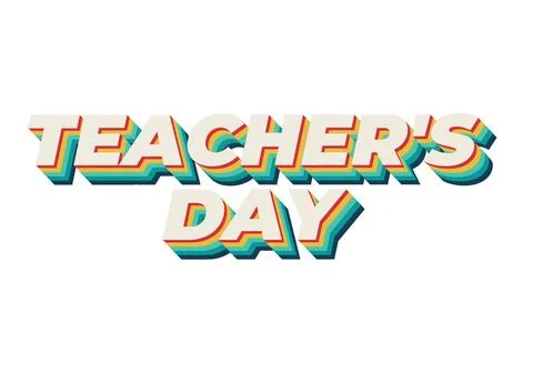 Teachers day. Text effect in 3D look with eye catching colors Illustrazione stock