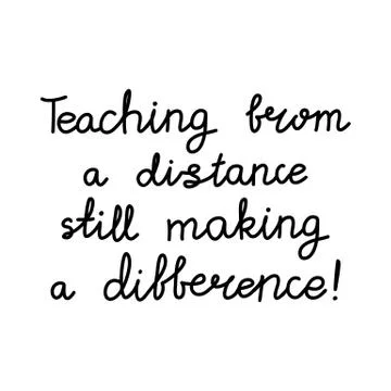 Teaching from a distance still making a difference. Education quote. hildish  Stock Illustration