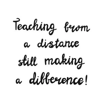Teaching from a distance still making a difference. Handwritten education quo Stock Illustration