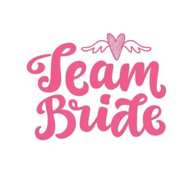Team Bride vector lettering print Stock Illustration