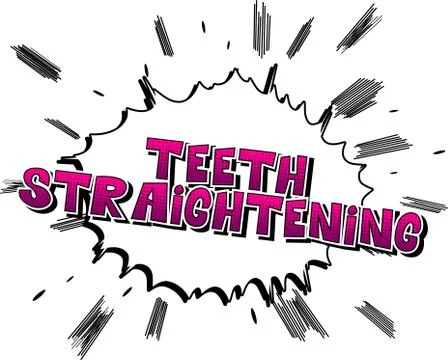 Teeth Straightening - Vector illustrated comic book style phrase. Stock Illustration